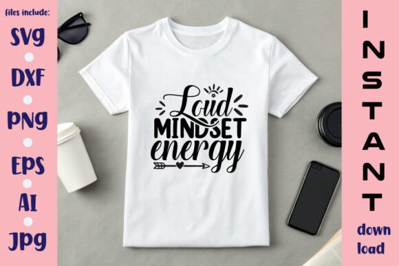 Loud Mindset Energy SVG Design: A Versatile Resource for Creative Professionals