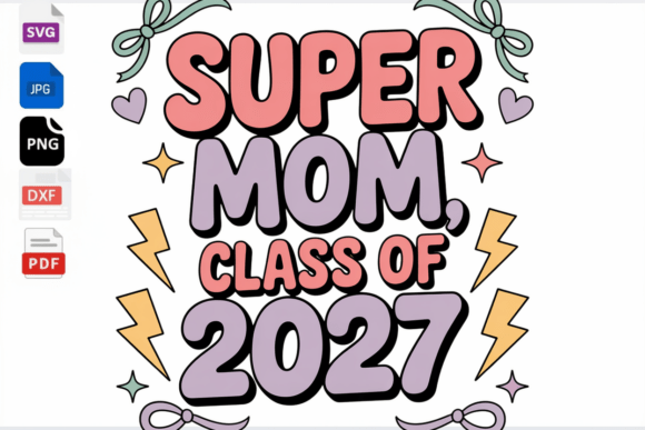 Super Mom Class of 2027 Retro Groovy